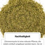 Nachhaltigkeit: Zitronenmyrte ist eine robuste Pflanze, die relativ einfach angebaut werden kann. Sie ist daher eine nachhaltige Alternative zu herkömmlichen Zitrusfrüchten.
